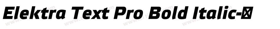 Elektra Text Pro Bold Italic字体转换